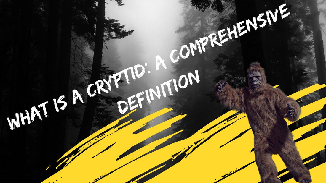 What is a Cryptid: A Comprehensive Definition