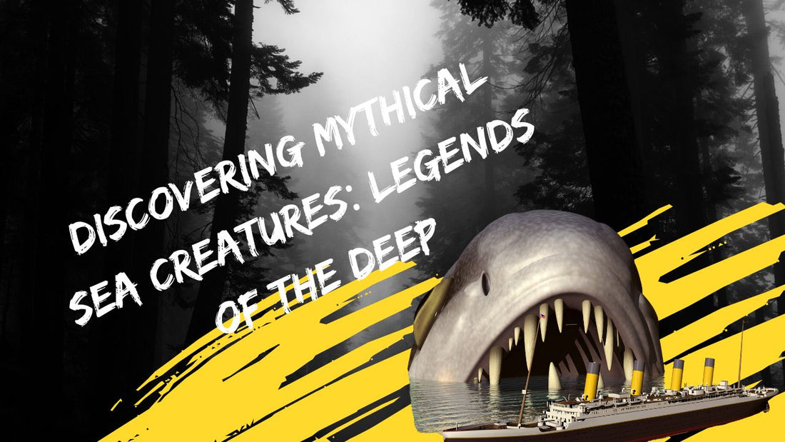 Discovering Mythical Sea Creatures: Legends of the Deep