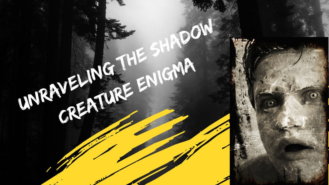 Unraveling the Shadow Creature Enigma: Insights and Encounters