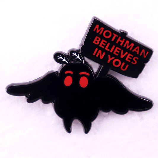 Mothmans Believes in You Enamel Pin
