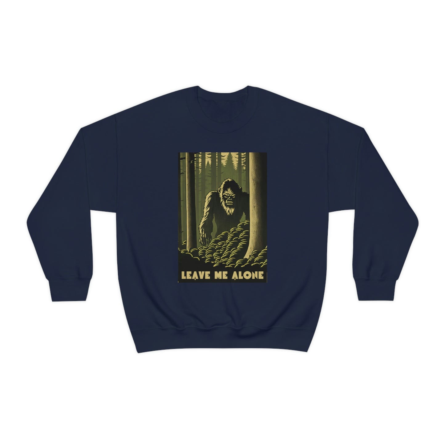 "Leave Me Alone" Sasquatch Crewneck Sweatshirt